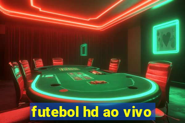 futebol hd ao vivo